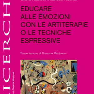 Educare alle emozioni con le artiterapie o le tecniche espressive