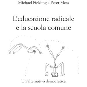 L’educazione radicale e la scuola comune