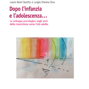 Dopo l’infanzia e l’adolescenza