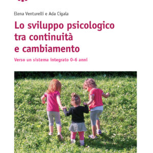 Lo sviluppo psicologico tra continuità e cambiamento