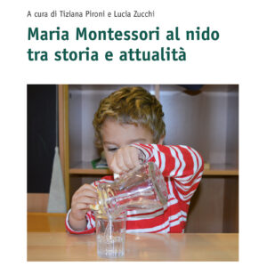 Maria Montessori al nido tra storia e attualità