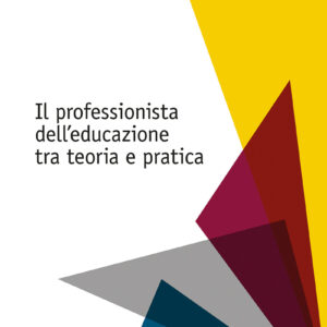 Il professionista dell’educazione tra teoria e pratica