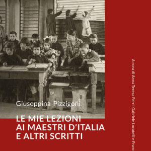 Le mie lezioni ai maestri d’Italia e altri scritti