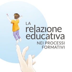 La relazione educativa nei processi formativi