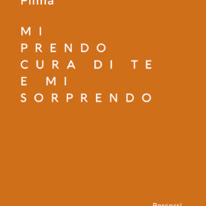 Mi prendo cura di te e mi sorprendo