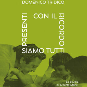 Con il ricordo siamo tutti presenti