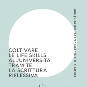 Coltivare le life skills all’università tramite la scrittura riflessiva