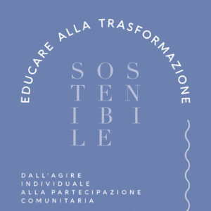 Educare alla trasformazione sostenibile