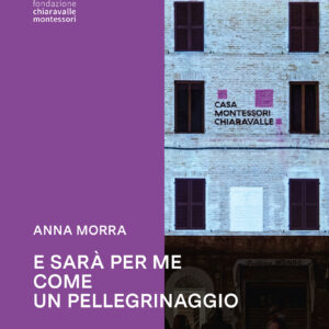 E sarà per me come un pellegrinaggio