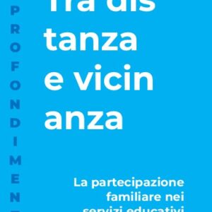 Tra distanza e vicinanza