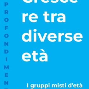 Crescere tra diverse età