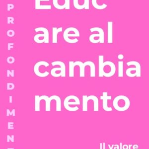 Educare al cambiamento