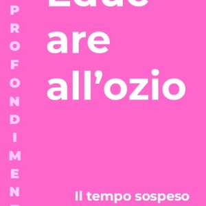 Educare all’ozio