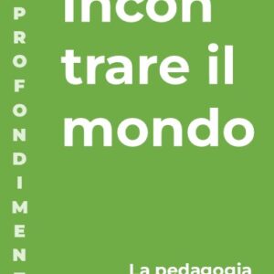 Incontrare il mondo