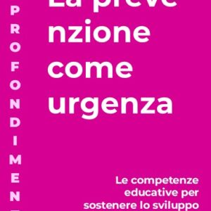 La prevenzione come urgenza