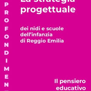 La strategia progettuale dei nidi e sdi di Reggio Emilia