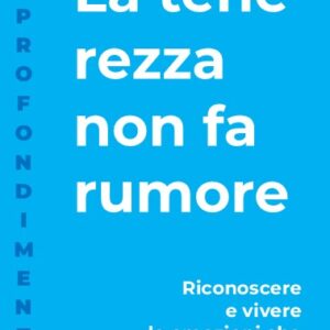 La tenerezza non fa rumore