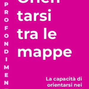 Orientarsi tra le mappe