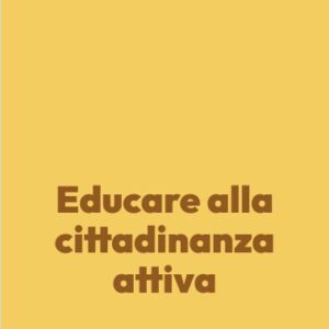 Educare alla cittadinanza attiva