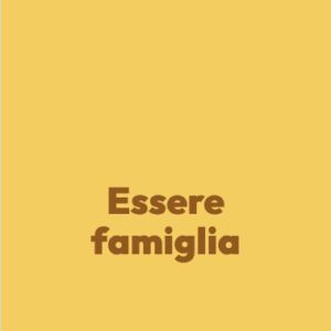 Essere famiglia