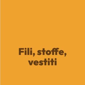 Fili, stoffe, vestiti