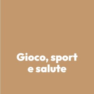 Gioco, sport e salute