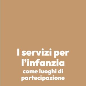 I servizi per l’infanzia come luoghi di partecipazione