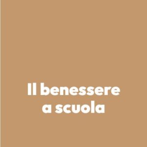 Il benessere a scuola