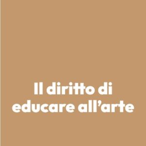 Il diritto di educare all’arte