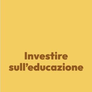 Investire sull’educazione