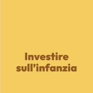 Investire sull’infanzia
