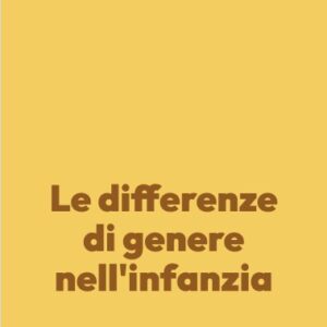 Le differenze di genere nell’infanzia