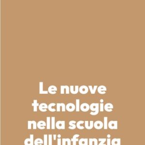 Le nuove tecnologie nella scuola dell’infanzia