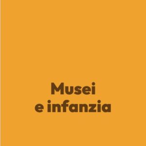 Musei e infanzia