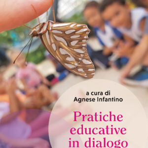 Pratiche educative in dialogo  Pedagogie dell’infanzia tra Italia e Brasile