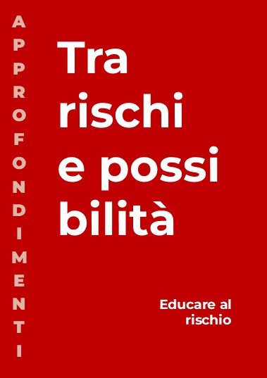 Tra rischi e possibilità